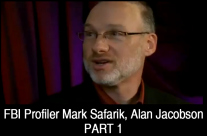 FBI Profiler Mark Safarik & Author Alan Jacobson (Part 1)
