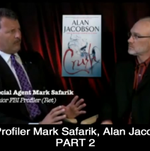 FBI Profiler Mark Safarik & Author Alan Jacobson (Part 2)