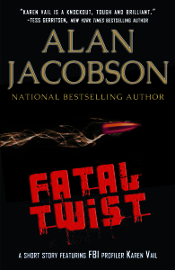 Fatal Twist: A short story featuring Karen Vail