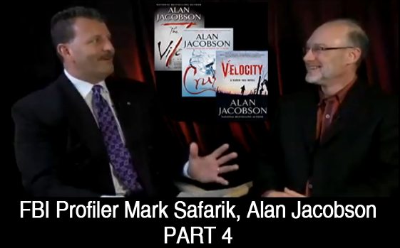 FBI Profiler Mark Safarik & Author Alan Jacobson (Part 4)